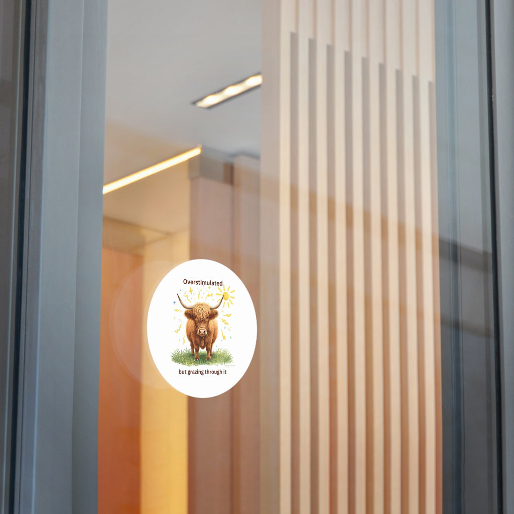 Overstimulated But Grazing Sticker Cozy Highland Cow Vinyl Sticker
